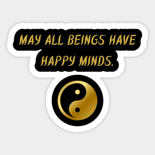 May All Beings Have Happy Minds. Sticker